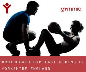 Broadheath gym (East Riding of Yorkshire, England)