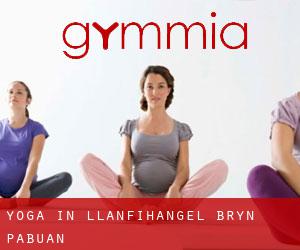 Yoga in Llanfihangel-Bryn-Pabuan