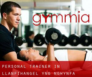 Personal Trainer in Llanfihangel-yng-Ngwynfa