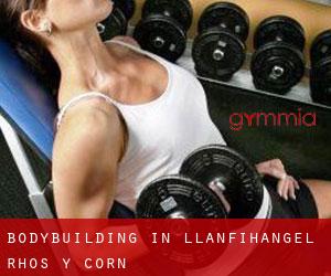 BodyBuilding in Llanfihangel-Rhos-y-corn