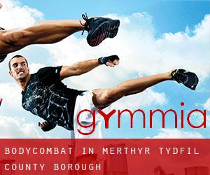 BodyCombat in Merthyr Tydfil (County Borough)