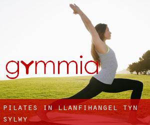 Pilates in Llanfihangel-ty'n-Sylwy