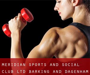 Meridian Sports and Social Club Ltd (Barking and Dagenham)