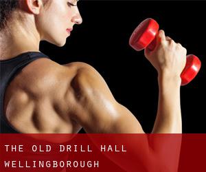 The Old Drill Hall (Wellingborough)